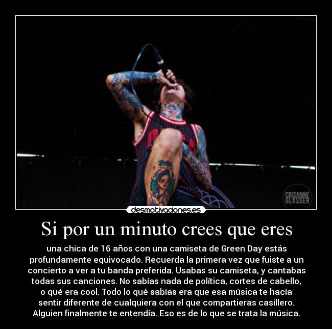 Si por un minuto crees que eres -