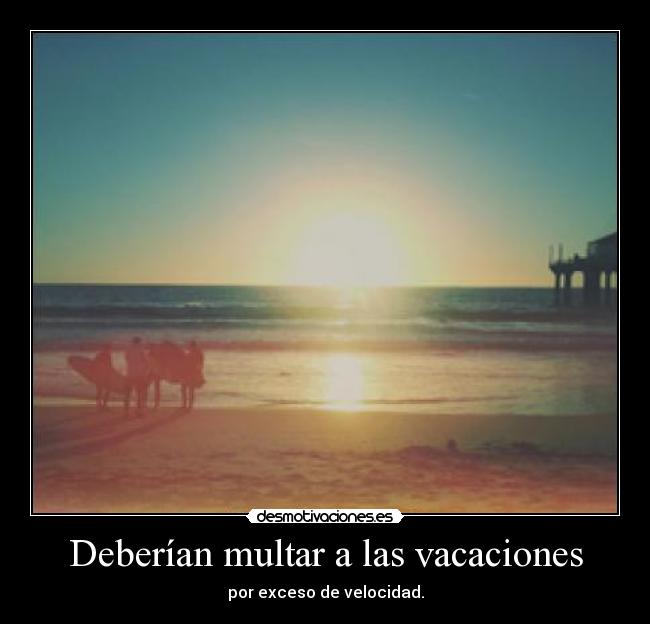Deberían multar a las vacaciones - 