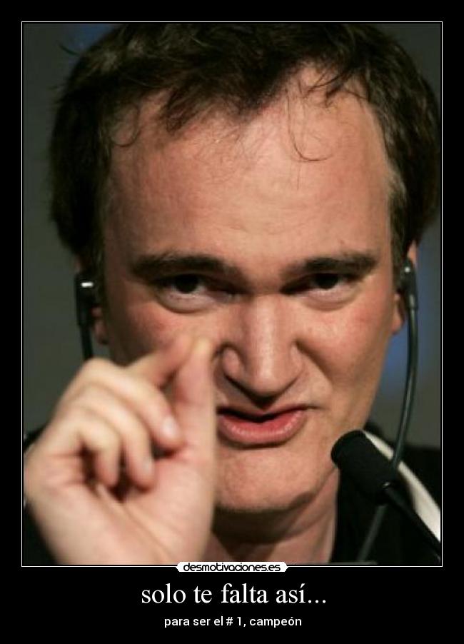solo te falta así... - 