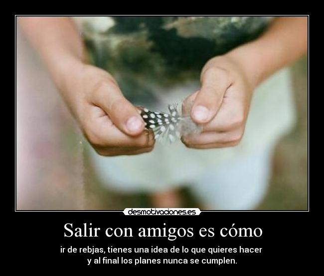 Salir con amigos es cómo -