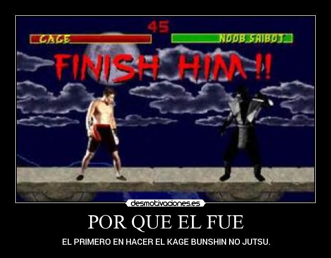 POR QUE EL FUE - EL PRIMERO EN HACER EL KAGE BUNSHIN NO JUTSU.