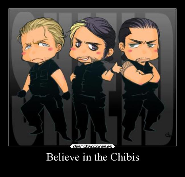 Believe in the Chibis -