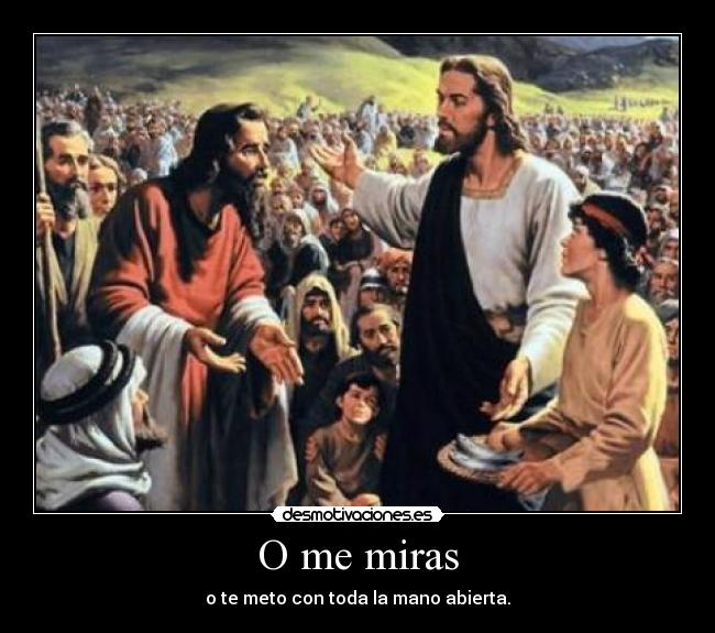 O me miras - 