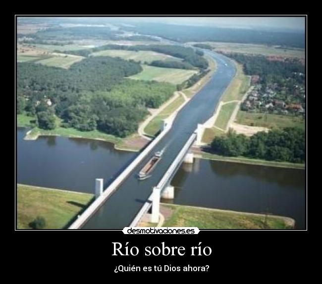 Río sobre río -