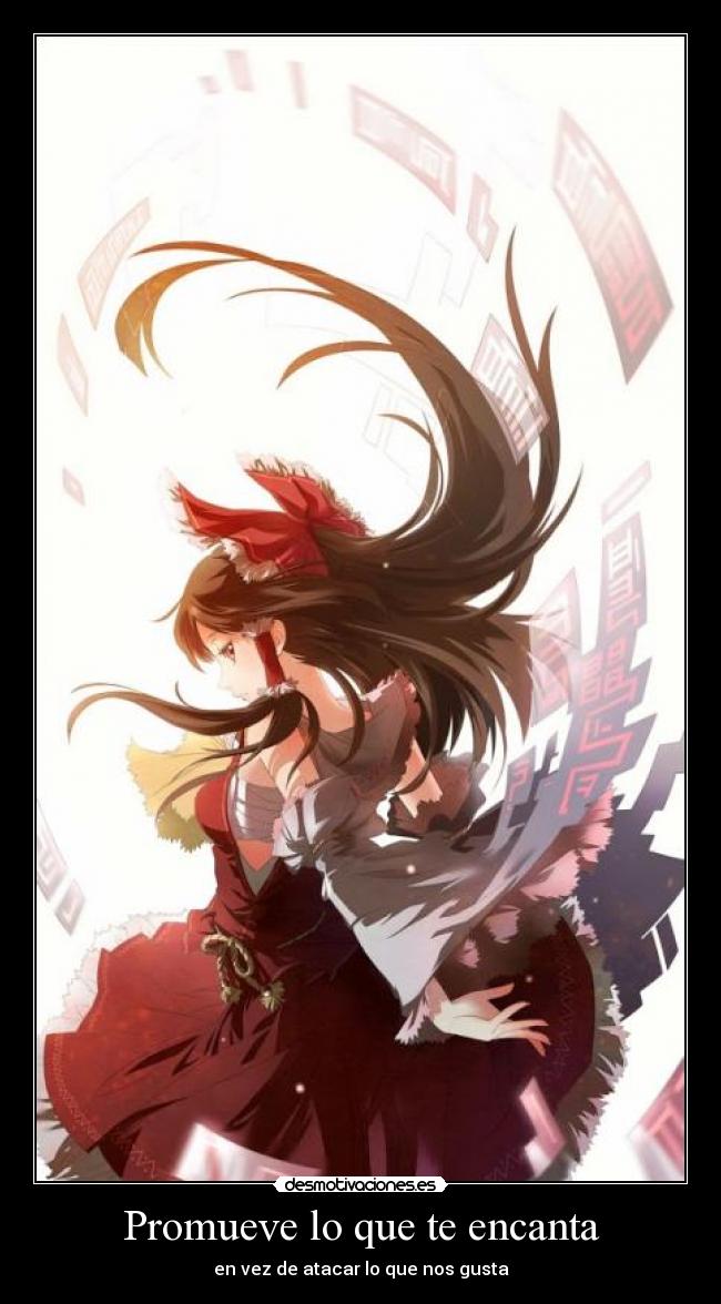 Promueve lo que te encanta - en vez de atacar lo que nos gusta