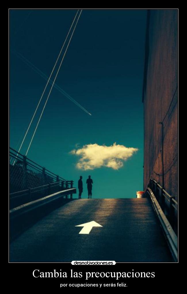Cambia las preocupaciones - 