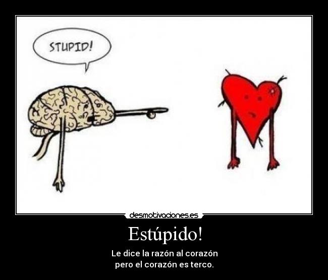 Arriba 92+ Foto Piensa Con La Cabeza No Con El Corazon Mirada Tensa