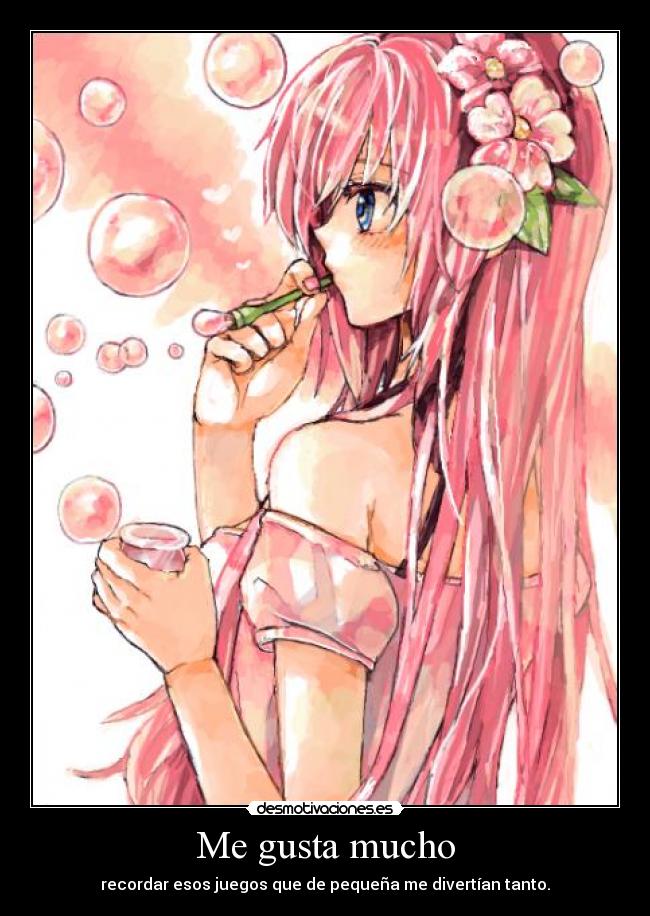 Me gusta mucho - recordar esos juegos que de pequeña me divertían tanto.