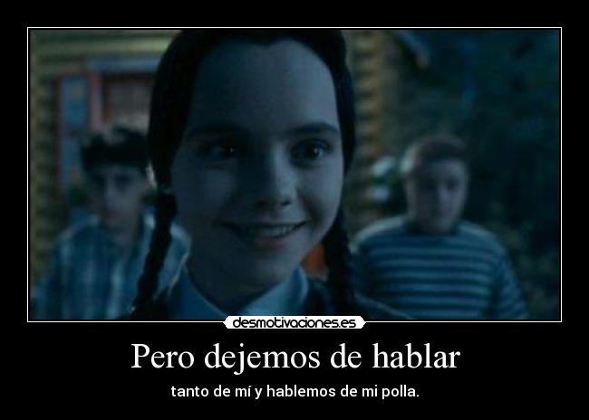 Pero dejemos de hablar - 