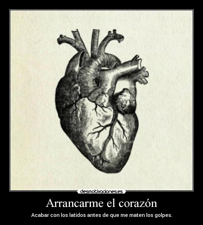 Arrancarme el corazón - 