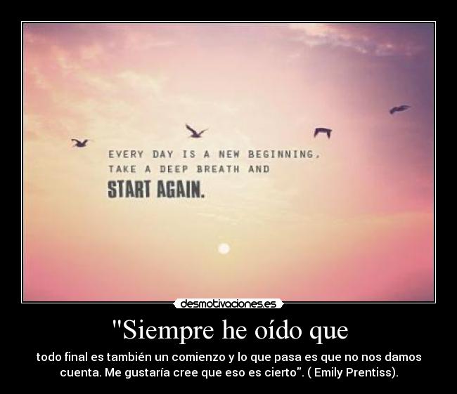 Siempre he oído que - 