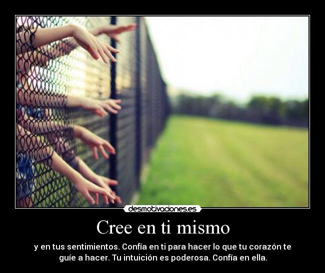 Cree en ti mismo -