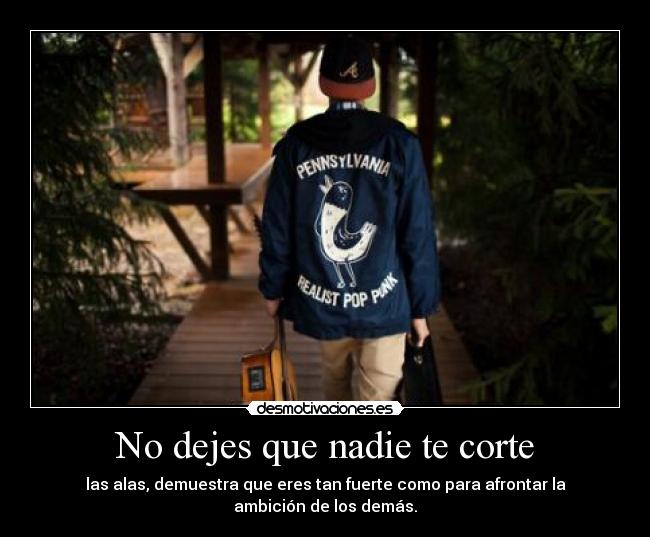 No dejes que nadie te corte -