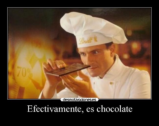 Efectivamente, es chocolate - 