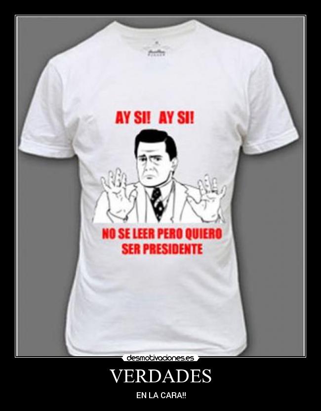 VERDADES - EN LA CARA!!