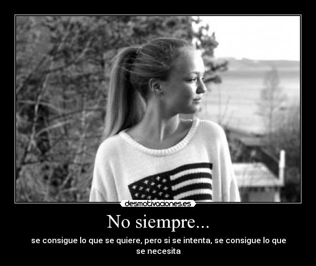 No siempre... - 