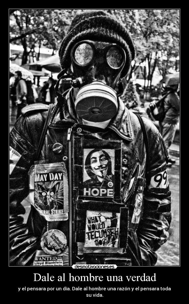 Dale al hombre una verdad -