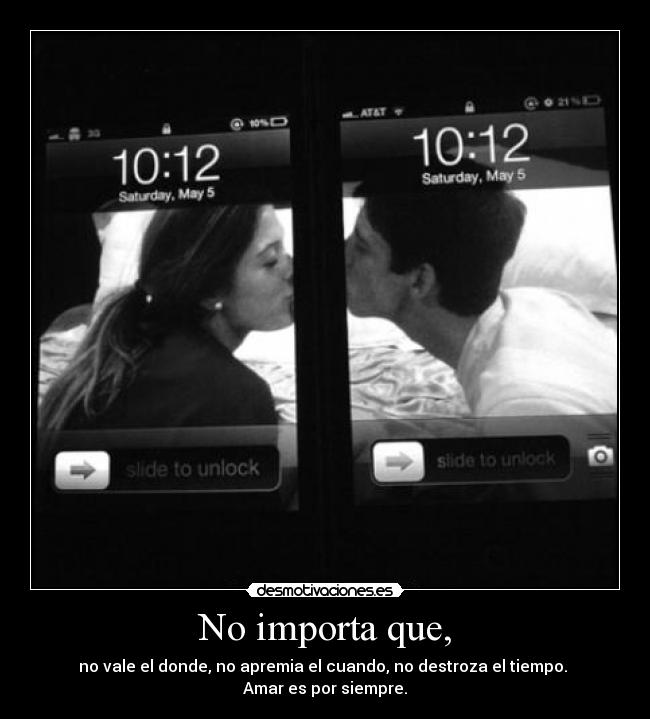 No importa que, - 