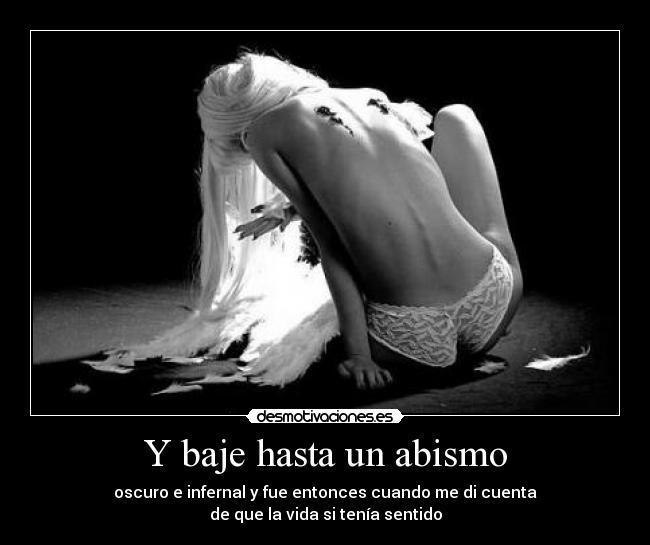 Y baje hasta un abismo - 