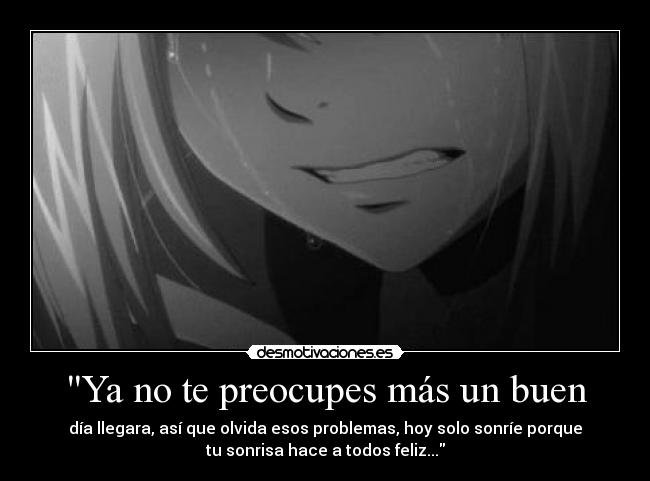 Ya no te preocupes más un buen -