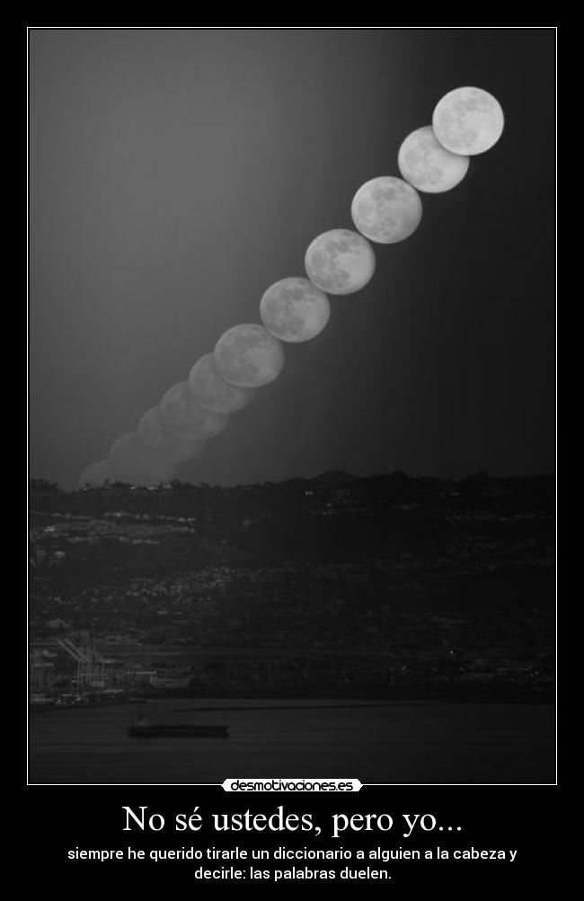 No sé ustedes, pero yo... -