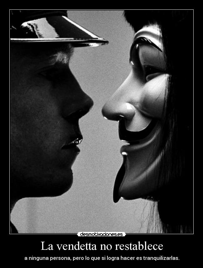 carteles ryuzaky0919 vendetta tranquiliza desmotivaciones