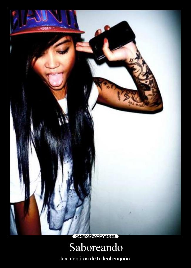 Saboreando - las mentiras de tu leal engaño.