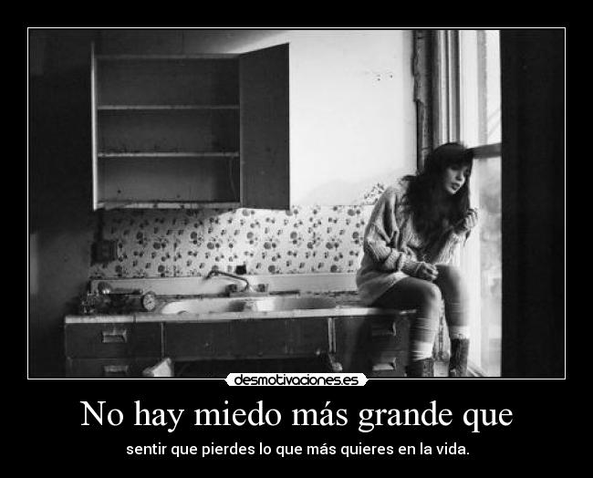 No hay miedo más grande que - 