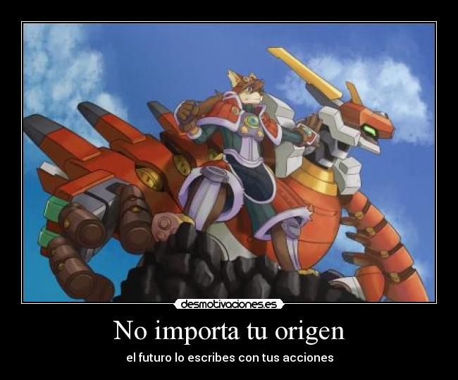 No importa tu origen - el futuro lo escribes con tus acciones