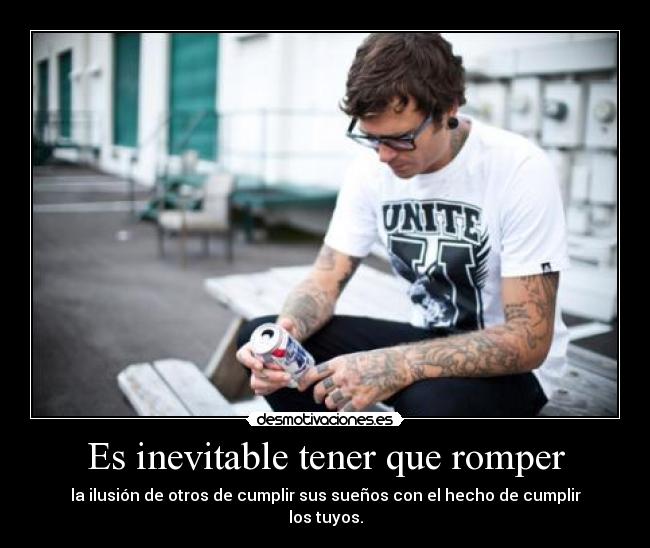 Es inevitable tener que romper -