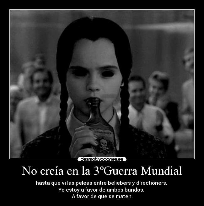 No creía en la 3ºGuerra Mundial -