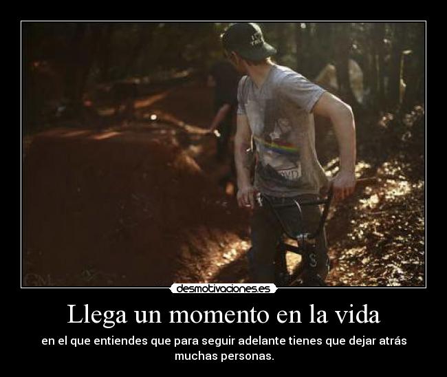Llega un momento en la vida -