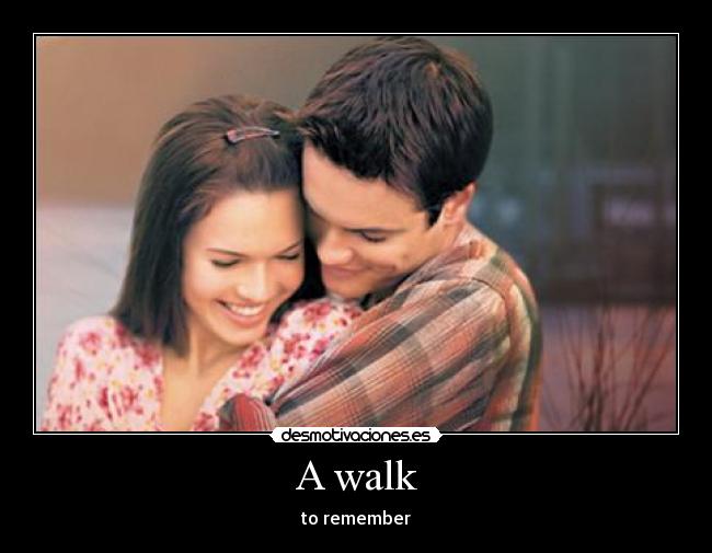 A walk - to remember