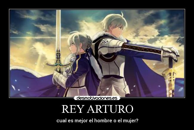 carteles saber rey arturo arturia fate zereo stay night prototype anime manga desmotivaciones