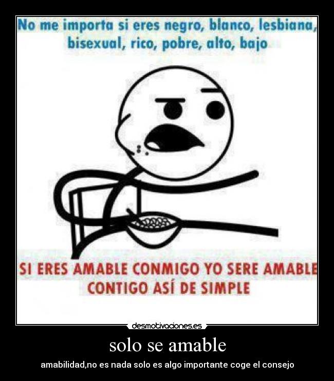 solo se amable - 