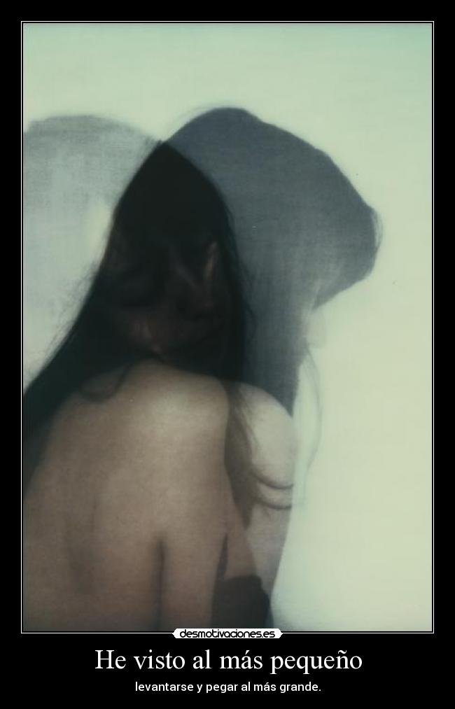 He visto al más pequeño -