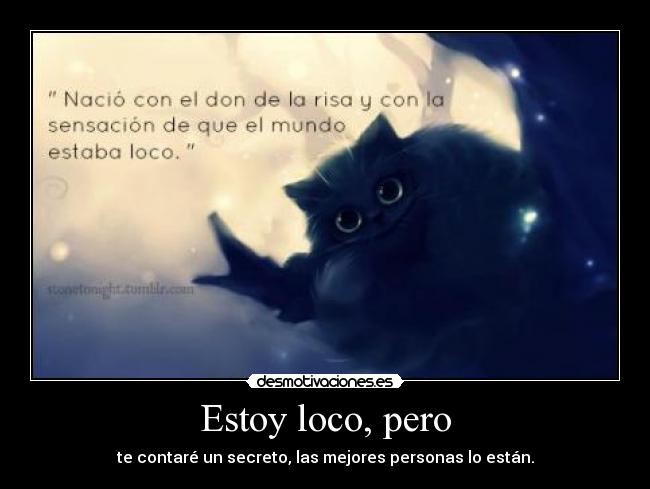 Estoy loco, pero - 