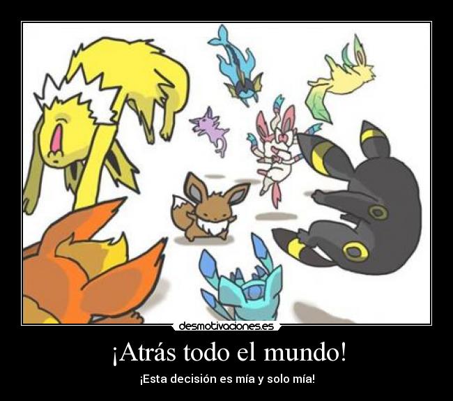 carteles mundo eevee evolucion decidir desmotivaciones