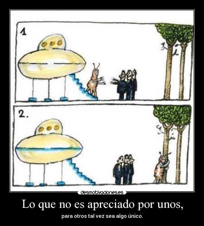 Lo que no es apreciado por unos, - 