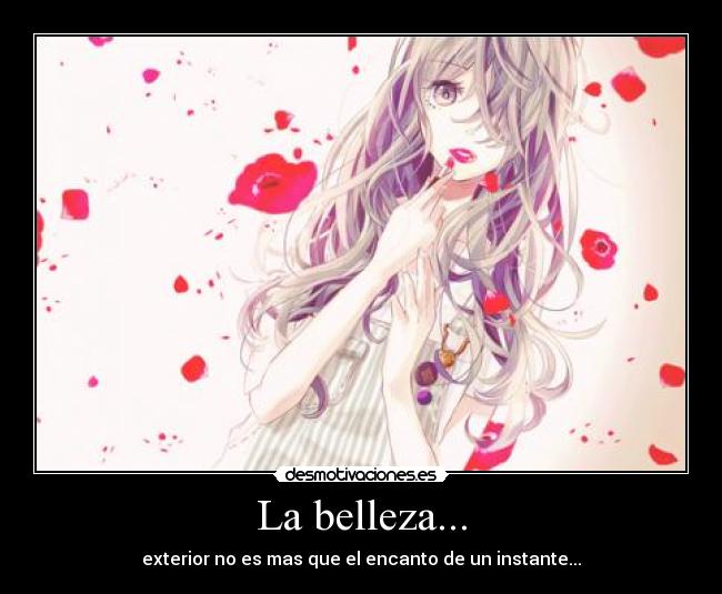 La belleza... -