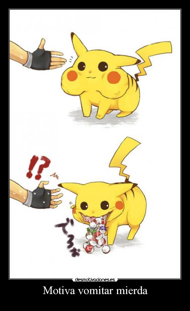 Motiva vomitar mierda -
