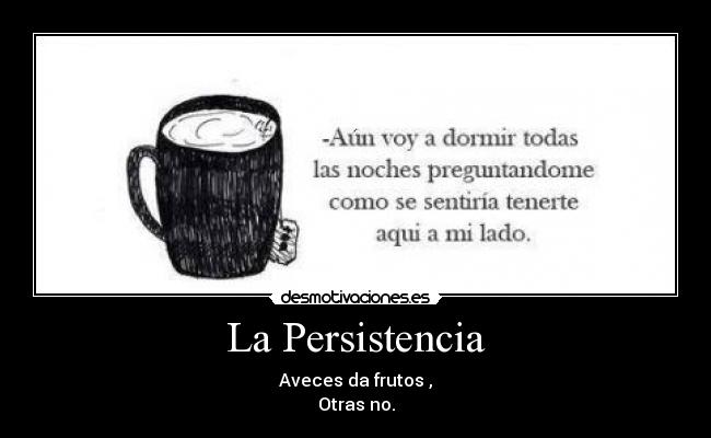 La Persistencia -