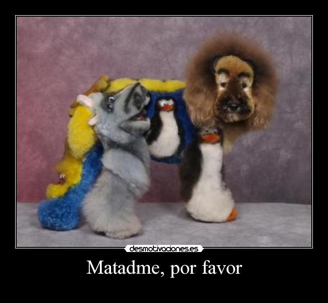 Matadme, por favor - 