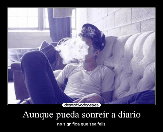 Aunque pueda sonreír a diario -