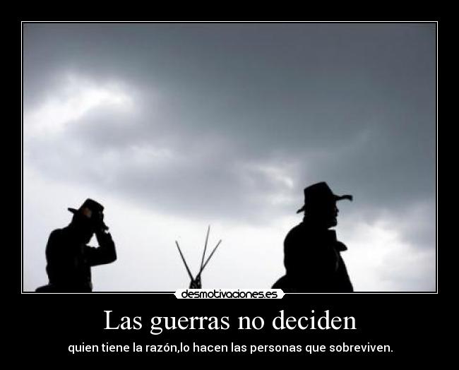 carteles guerra frase sobrevivir desmotivaciones