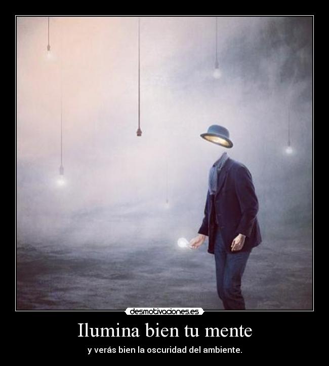 Ilumina bien tu mente - 