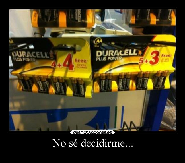 No sé decidirme... - 