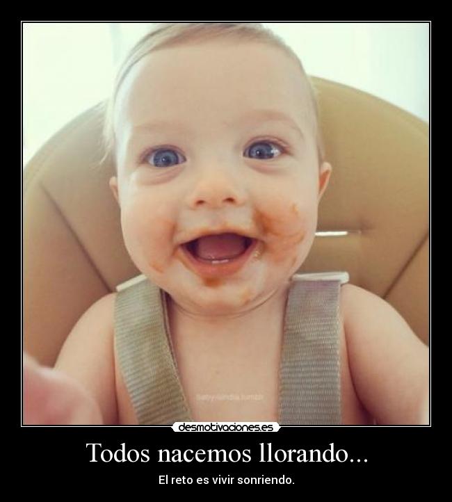 carteles llorar sonreir bebe desmotivaciones