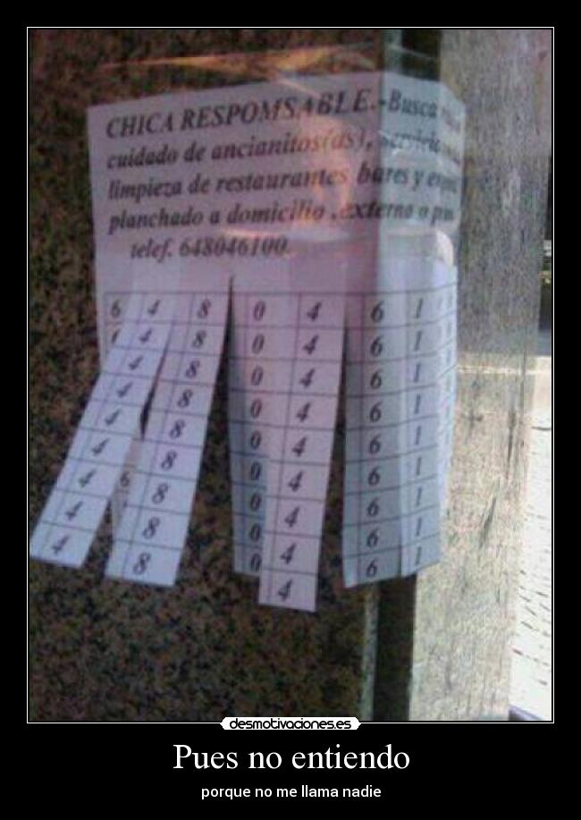Pues no entiendo - porque no me llama nadie