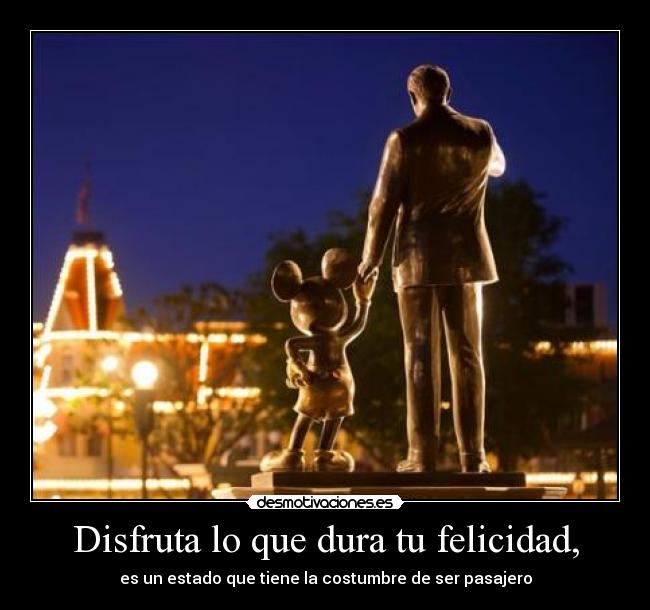 carteles felicidad felicidad estado costumbre pasajero mickey mouse desmotivaciones